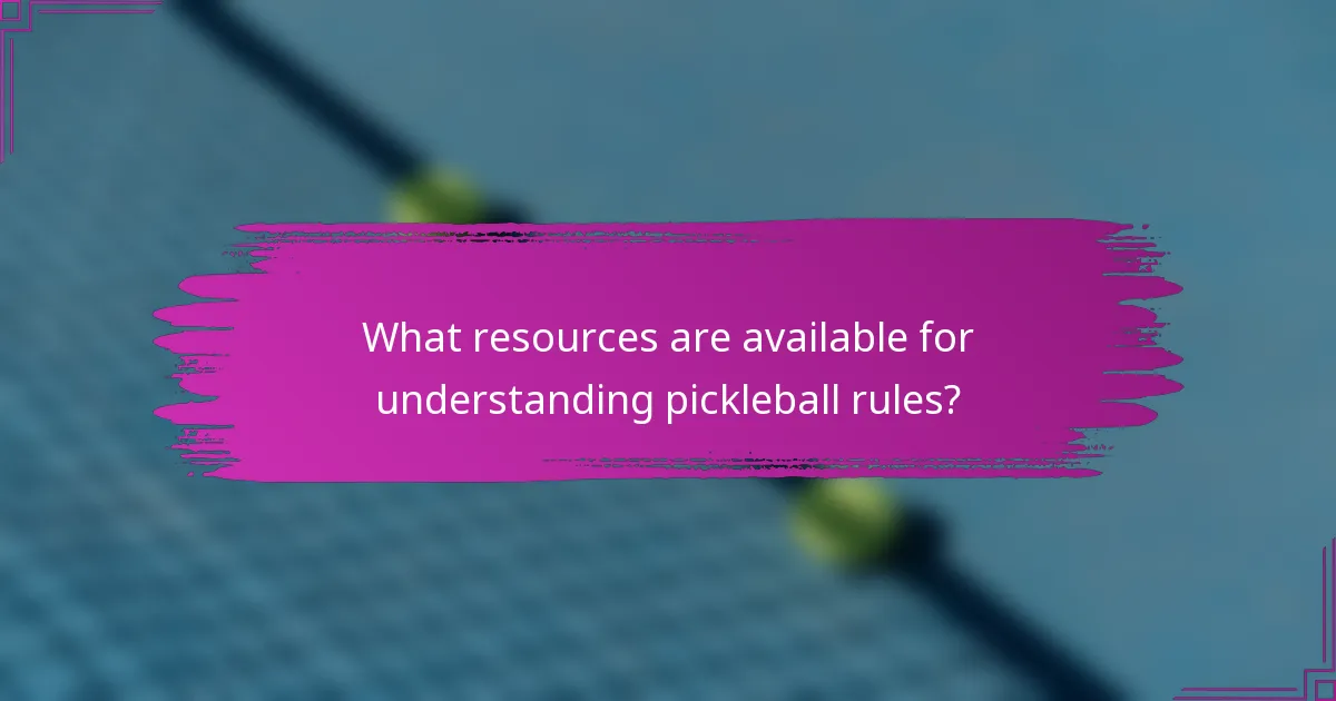 What resources are available for understanding pickleball rules?