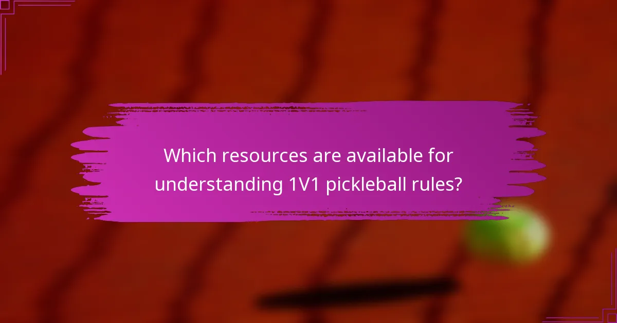 Which resources are available for understanding 1V1 pickleball rules?